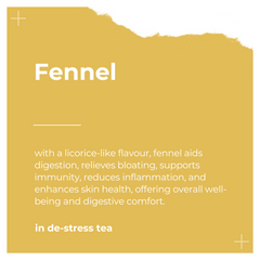 Ingredients of De-Stress Tea by Dee's Teas - Fennel